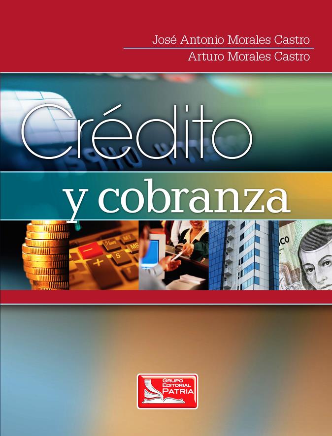 Crédito y cobranza - José Antonio Morales Castro-FREELIBROS.ORG